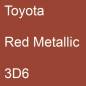 Preview: Toyota, Red Metallic, 3D6.